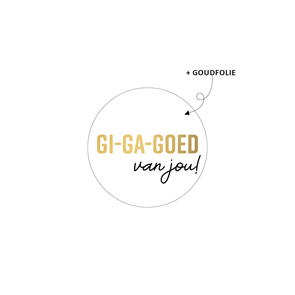 stickers giga goed van jou