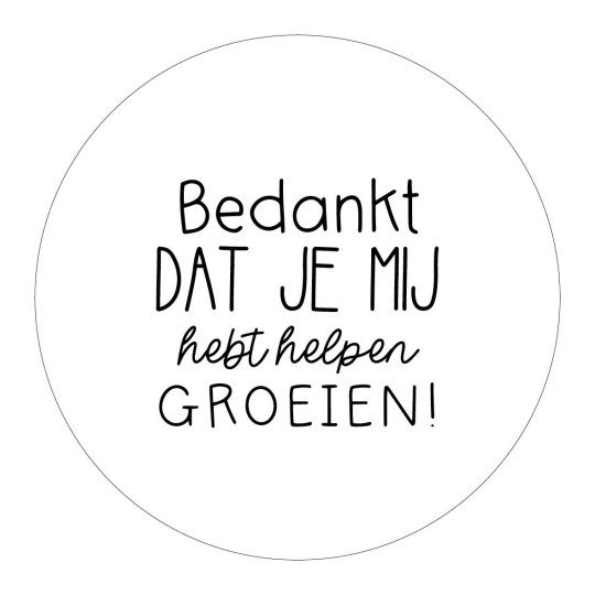 sticker bedankt dat je mij liet groeien