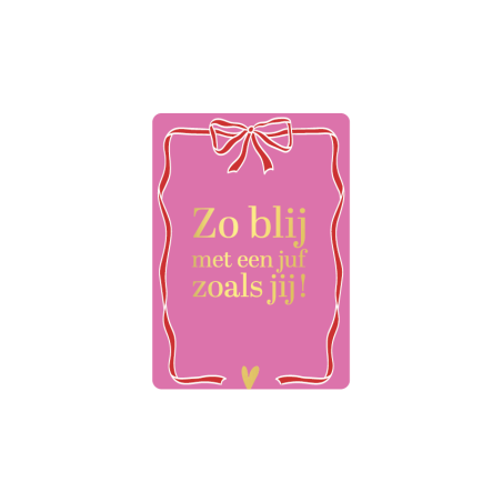 Minikaart zo blij met een juf zoals jij