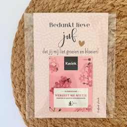 Kadosetje - Bedankt juf dat je mij liet groeien met roze vergeet mij nietjes
