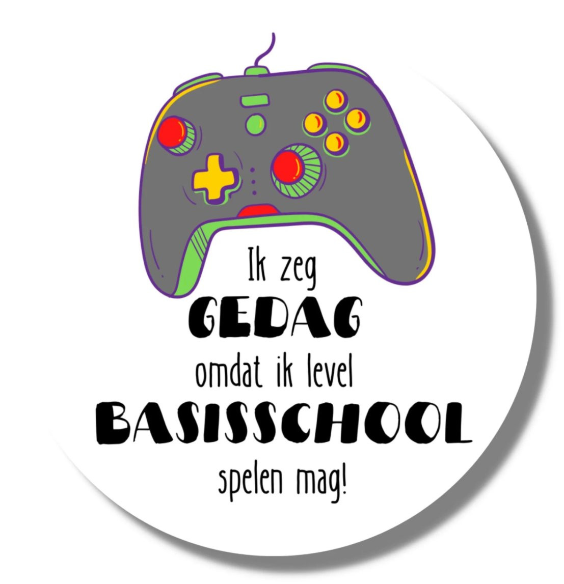 Traktatiesticker - Ik zeg gedag omdat ik level basisschool spelen mag 4 stuks