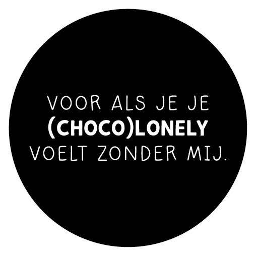 Sticker voor als je je (choco)lonely voelt zonder mij 4 stuks (LB)