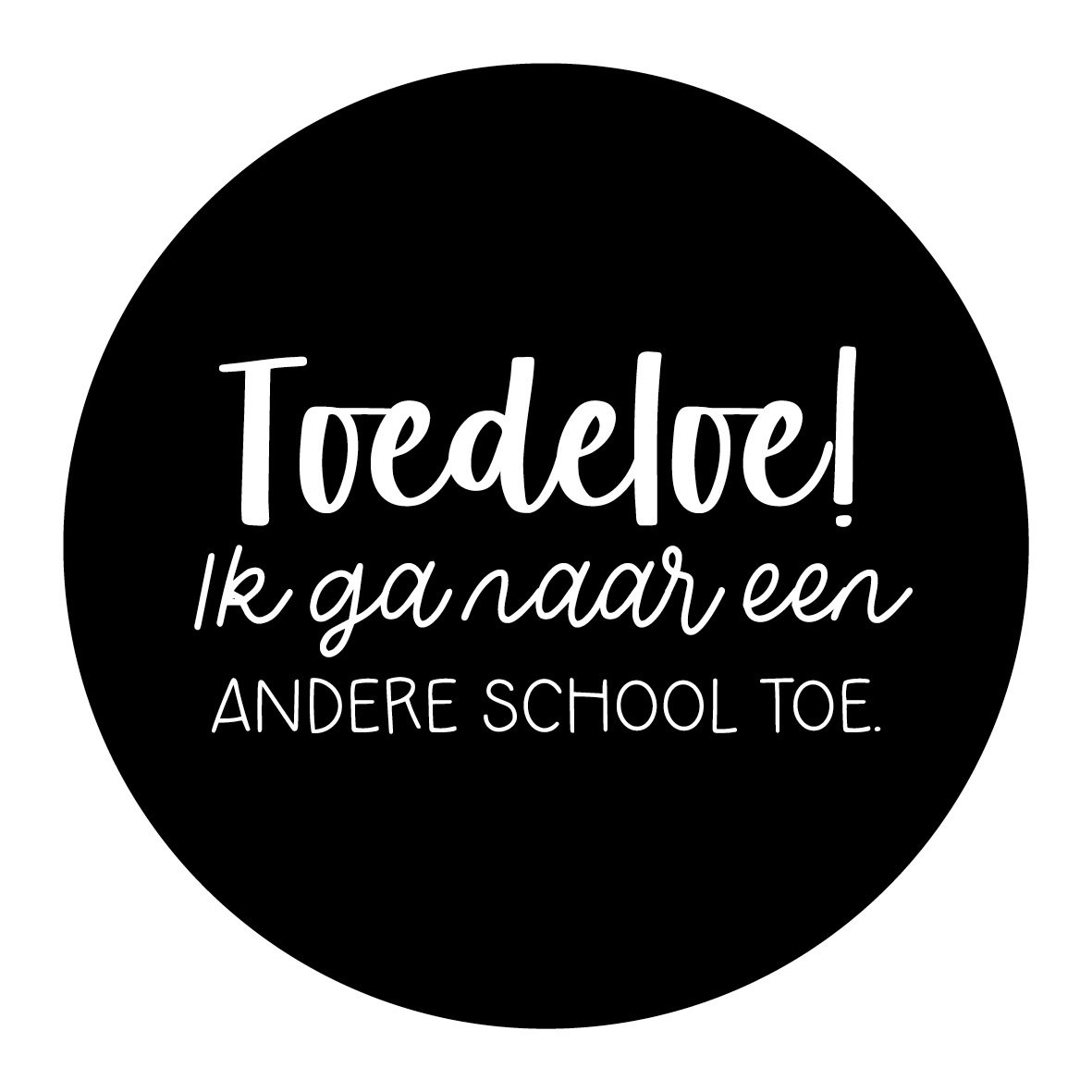 Traktatie-sticker Toedeloe ik ga naar een andere school toe 4 stuks