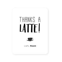 Gepersonaliseerd witte sticker • Thanks a latte! Liefs, Naam
