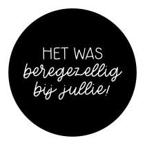Traktatie-sticker Het was beregezellig bij jullie 4 stuks