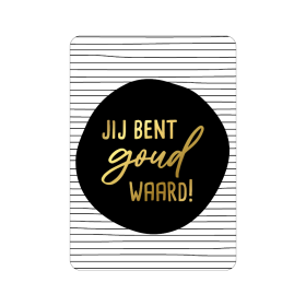 Kaart - Jij bent goud waard goudfolie 