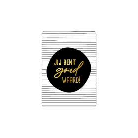 Minikaart - Jij bent goud waard goudfolie (a7)