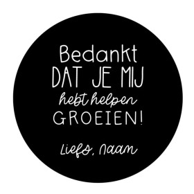 Gepersonaliseerd stickervel 24 stickers Bedankt dat je mij hebt helpen groeien! Liefs, Naam 