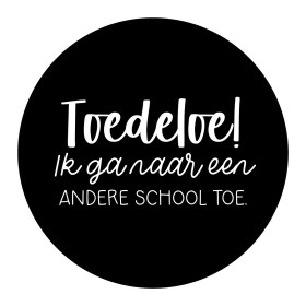 Traktatie-sticker Toedeloe ik ga naar een andere school toe 4 stuks