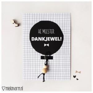Hé Meester, dankjewel! || Ansichtkaart + gelukspoppetje 